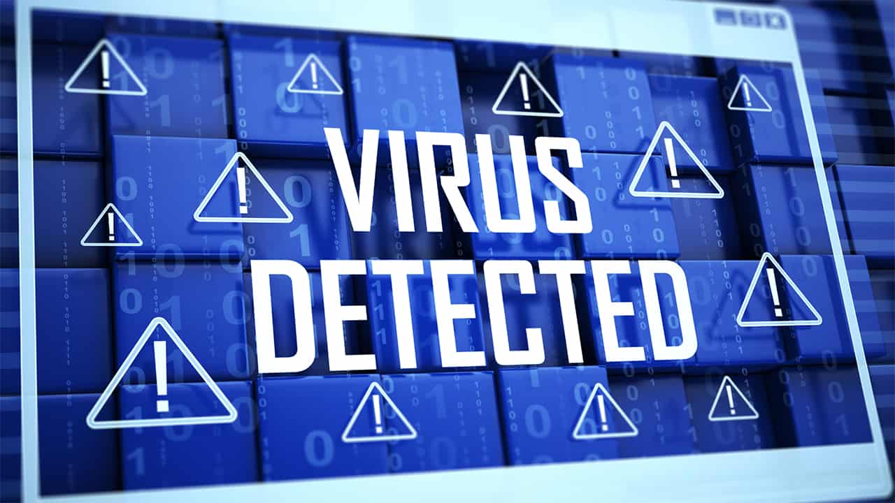 Install a reputable antivirus software
Update the antivirus software to ensure it has the latest virus definitions