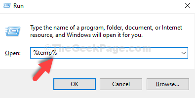 Open the Run dialog by pressing "Win+R"
Type "%temp%" and press enter